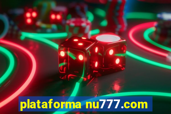 plataforma nu777.com